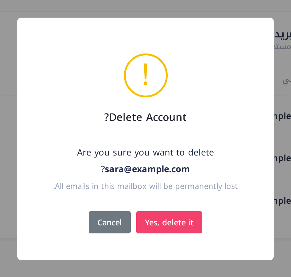 النافذة التي تُفتح قبل حذف صندوق بريد: العنوان Delete Account?، والسؤال Are you sure you want to delete sara@example.com?، والسطر All emails in this mailbox will be permanently lost.، والزران Yes, delete it وCancel.