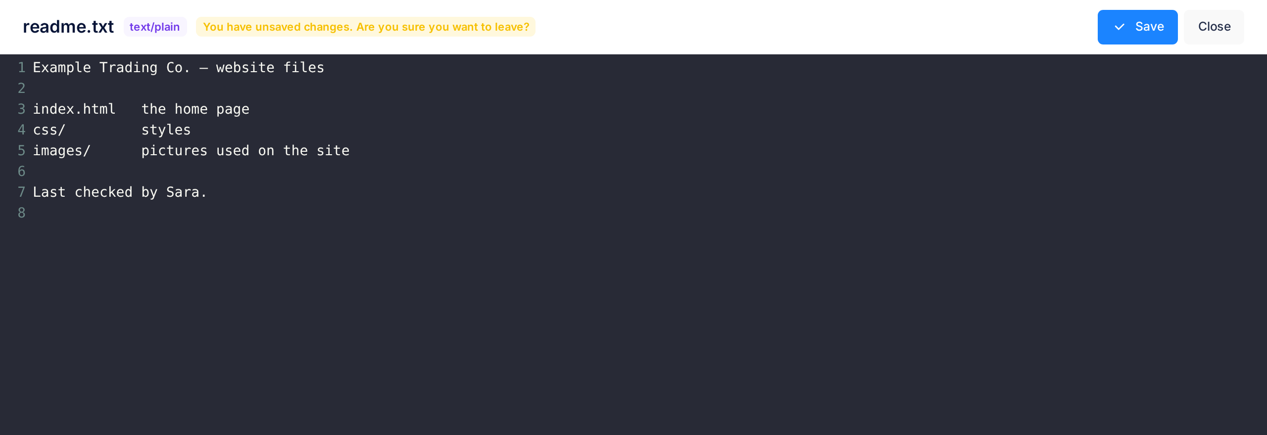 The editor open on readme.txt: in its top bar the file's name, beside it the outlined yellow mark You have unsaved changes. Are you sure you want to leave?, and the buttons Save and Close; the file's text with line numbers below.