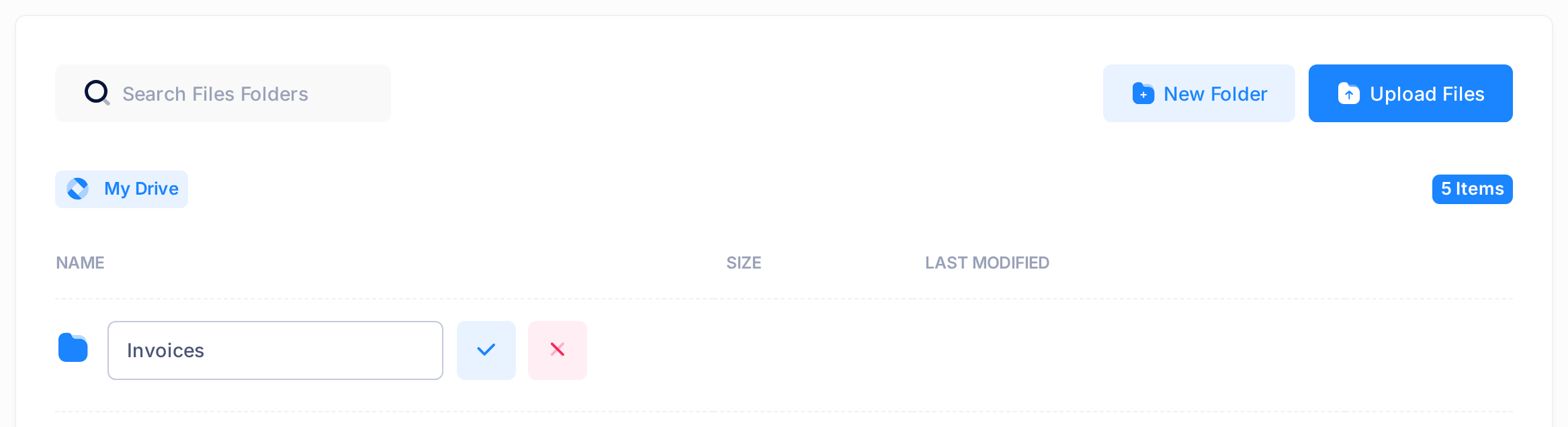 My Drive after a click on New Folder: under the headings NAME, SIZE and LAST MODIFIED, a new row with a box holding the name Invoices, a tick and a cross; above it the search box, the buttons New Folder and Upload Files, and the path line My Drive.